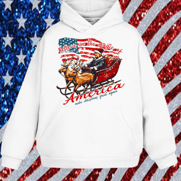 Believe In The Magic Of America ,Make Christmas Great Again Shirt, Hoodie, Sweatshirt, Long Sleeve and Tank Top