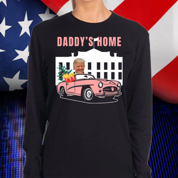 Daddy's Home Funny Pink ,President Trump 2024, Miss Me Yet Shirt, Hoodie, Sweatshirt, Long Sleeve and Tank Top