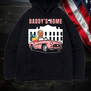 Daddy's Home Funny Pink ,President Trump 2024, Miss Me Yet Shirt, Hoodie, Sweatshirt, Long Sleeve and Tank Top1