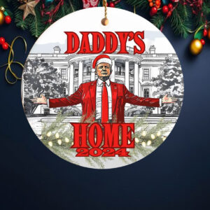 Daddy's Home Trump 2024 , President Trump Christmas Ornament