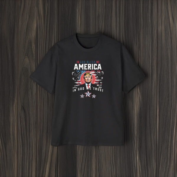 Donald Trump God Bless America In God We Trust 2024 Shirts1