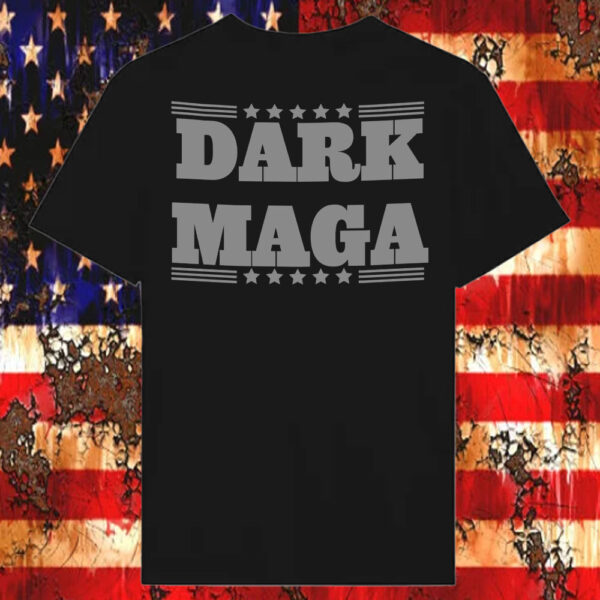 Funny DARK MAGA ,Make America Great Again T-Shirt2