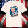 I will be home for Christmas Trump ,Humorous Trump Christmas ,Republican Santa Shirt, Hoodie, Sweatshirt, Long Sleeve and Tank Top5