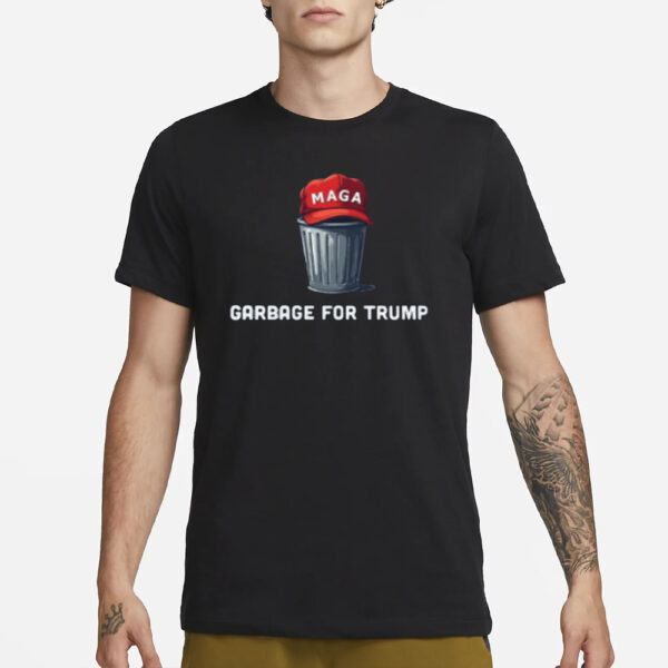 MAGA Garbage For Trump Shirts2