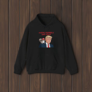 Make Squirrels Safe Again Trump Shirts2