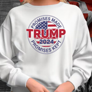 Promises Made Promises Kept Shirt - Trump 2024 Shirt1