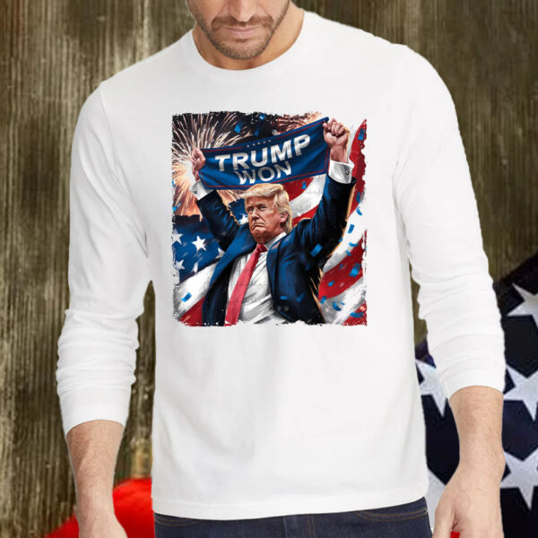 TRUMP won, Trump 47th President, Funny Donald Trump Shirt, Hoodie, Sweatshirt, Long Sleeve and Tank Top