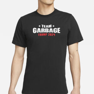 Team GARBAGE Trump 2024 T-Shirts1