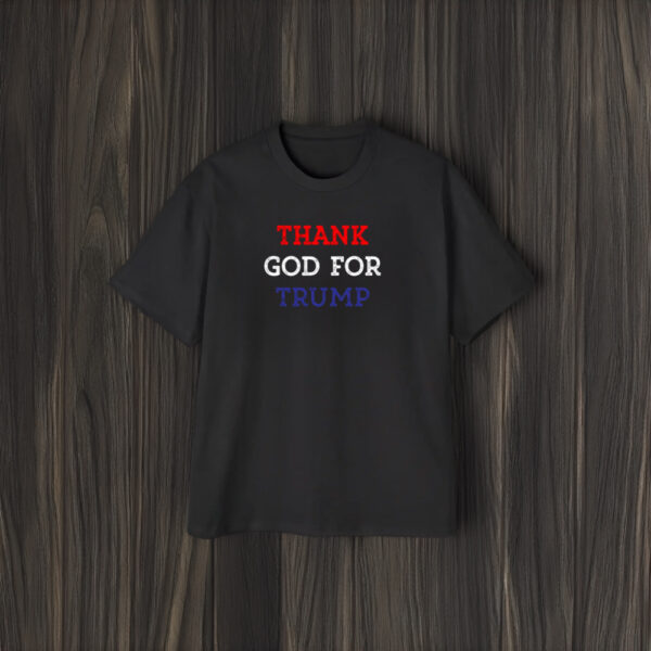 Thank God For Trump Shirt, Hoodie, Trump T-shirt1