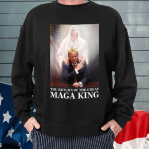 The Return Of Great Maga King Trump God T-Shirt