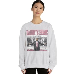 Trump 2024 Daddys Home White House Crewneck Sweatshirts