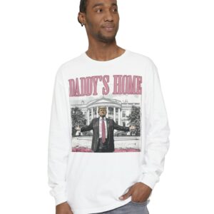 Trump 2024 Daddys Home White House Long Sleeve T-Shirts