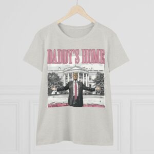 Trump 2024 Daddys Home White House Women's Shirts