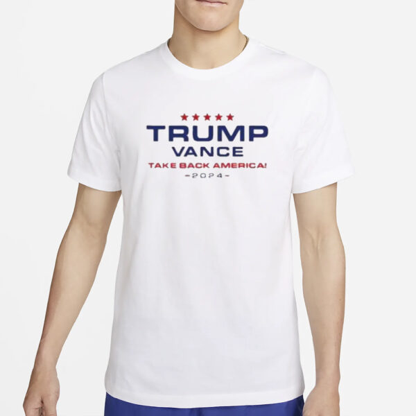 Trump 2024 shirt, Trump vance take back America 2024 T-shirt