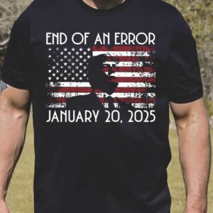 Trump And Of Error January 20, 2025 T-Shirts