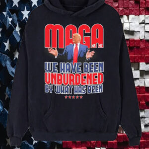 Trump Maga 2024 47th President We Have Been Unburdened By What Has Been 45 47 T-Shirt6