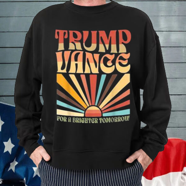 Trump Vance 2024, for A Brighter Tomorrow T-Shirt