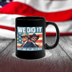 Trump Vance We Did It Outlaw Hillbilly 2024 Mug56