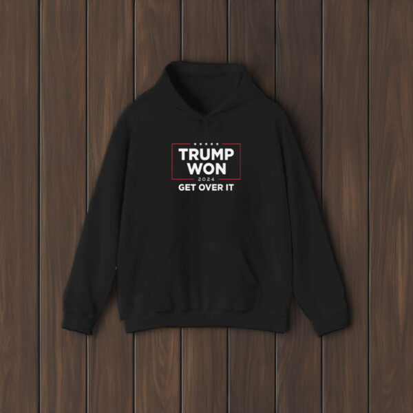 Trump Won 2024 ,Get Over It Shirts2