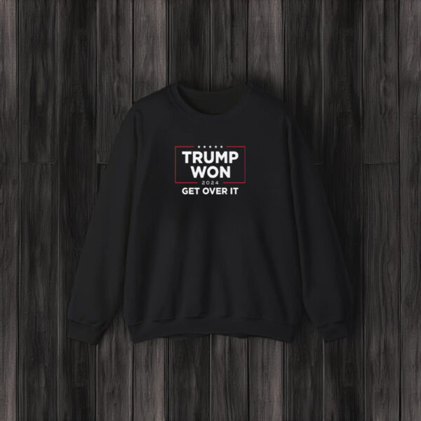 Trump Won 2024 ,Get Over It Shirts3