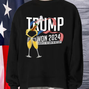 Trump Won 2024 ,Greatest Return In History T-Shirt1