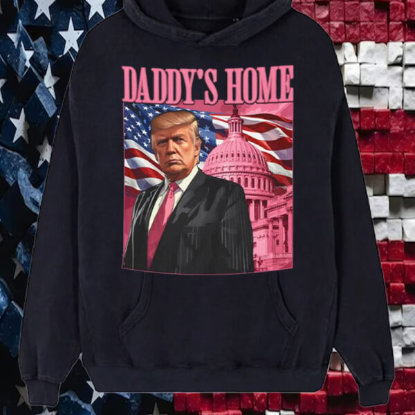 Trump Won President 45 47 Trump Daddy’s Home T-Shirt5