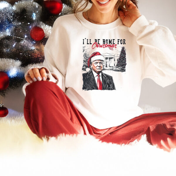 Trump Xmas shirt, Trump I'll Be Home for Christmas - Humorous Trump Christmas T-Shirts