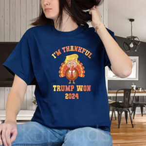 Vintage I'm Thankful Trump Won 2024 Return Celebration TShirts