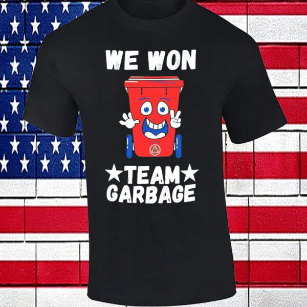 We Won Garbage Team Trump Won 2024 T-Shirt2