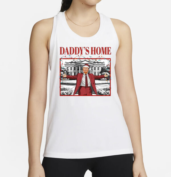 White House Trump 2024 Shirts, Daddy's Home T-Shirts2