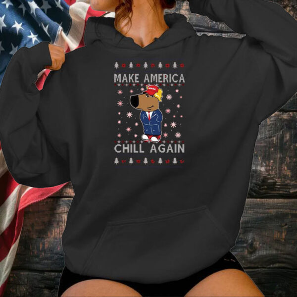 Chill Guy Donald Trump Make America Chill Again Christmas Shirt ,Sweatshirt ,Hoodie1