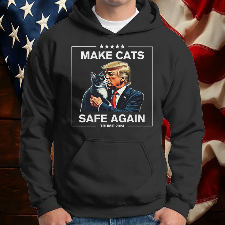 Make Cats Safe Again Premium Shirt ,Sweatshirt ,Hoodie6