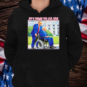 Trump Biden Wheelchair It's time to go Joe Shirt ,Sweatshirt ,Hoodie