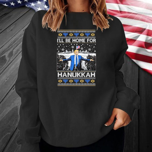 Trump I’ll Be Home For Hanukkah Ugly Christmas Shirt ,Sweatshirt ,Hoodie2