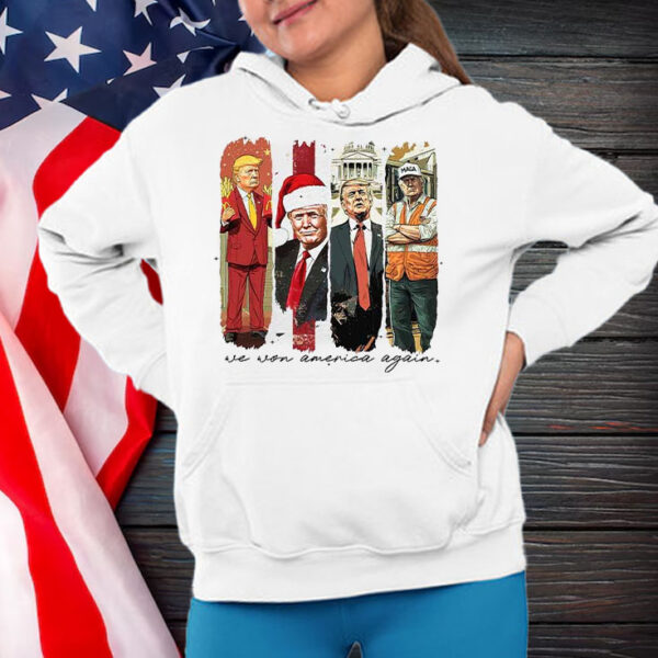 Trump We Won America Again Shirt ,Sweatshirt ,Hoodie