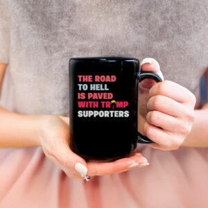 The road to hell is paved with Trump supporters Mug