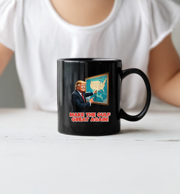 Trump Make Gulf Great Again Welcome To America’s Gulf Mug