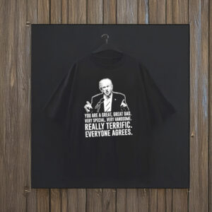 a great great dad really terrific everyone agrees